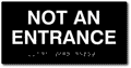 Not An Entrance Sign with Tactile Text and Braille - 10" x 4" thumbnail