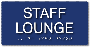 Staff Lounge Sign - Tactile Letters and Grade 2 Domed Braille