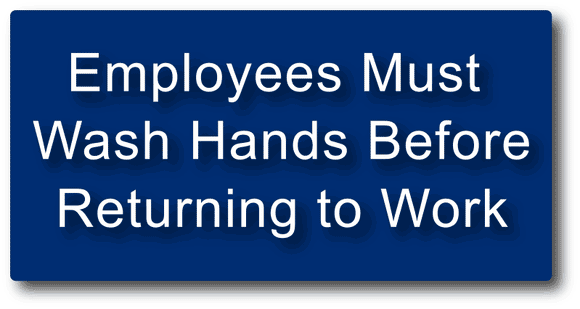 ENG-1001 Employees Must Wash Hands Before Returning to Work Sign - Blue