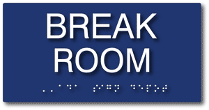 Break Room Sign - ADA Compliant Break Room Tactile Braille Signs