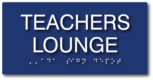 Teachers Lounge Sign - Braille Room Name Signs for Schools