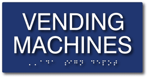 ADA Compliant Vending Machines Sign with Tactile Words and Braille