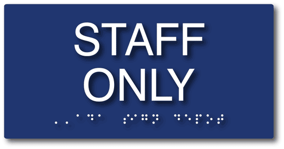 Staff Only ADA Sign - 8" x 4" - Tactile Letters and Grade 2 Domed Braille