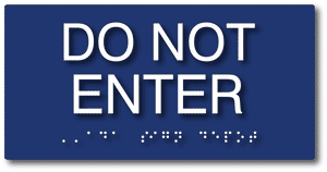ADA-1197 Do Not Enter ADA Sign - Tactile Letters and Grade 2 Domed Braille - Blue