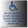 We Are Pleased To Provide Assistance Sign in Brushed Aluminum thumbnail