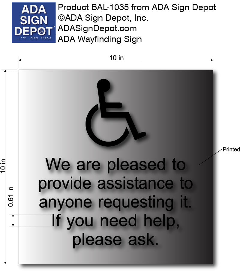 We Are Pleased To Provide Assistance ADA Sign in Brushed Aluminum – ADA ...