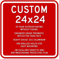 Custom Signs - 24" x 24" - Heavy-Gauge Reflective Aluminum thumbnail