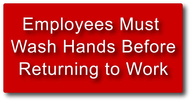 Employees Must Wash Hands Before Returning to Work Signs – ADA Sign Depot employees-must-wash-hands-before-returning-to-work-signs-ada-sign-depot