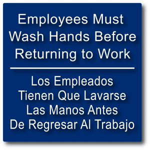 Bilingual (Spanish/English) Employees Must Wash Hands Before Returning to Work Signs - Engraved 1/16" Thick Water/Moisture Proof Acrylic