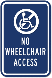 PAR-1020 No Wheelchair Access Sign - Outdoor Rated ADA Wayfinding Sign