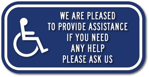 PAR-1026 We Are Pleased To Provide Assistance Sign - 12 x 6