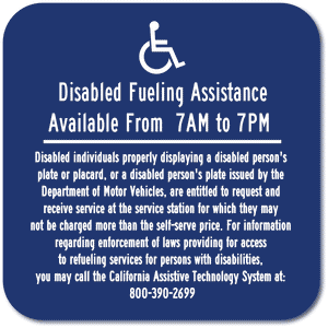 PAR-1076 California Disabled Fueling Assistance Available Times Sign