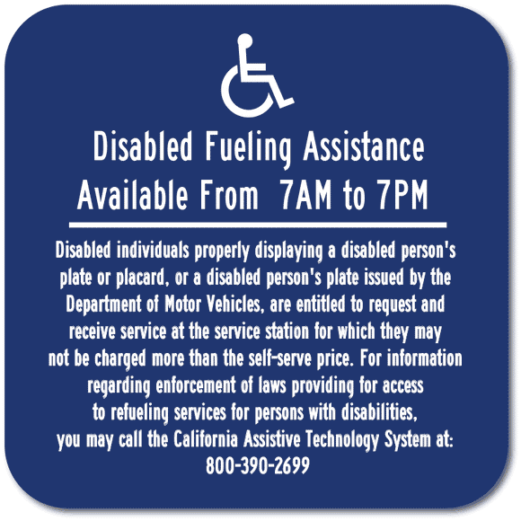 PAR-1076 California Disabled Fueling Assistance Available Times Sign