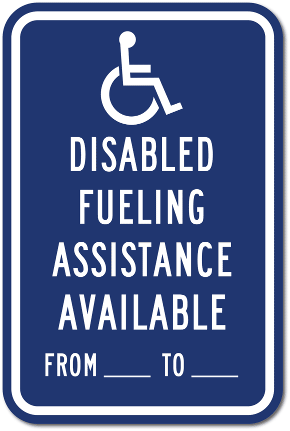 PAR-1078 Customized Hours for Disabled Fueling Assistance Available Sign